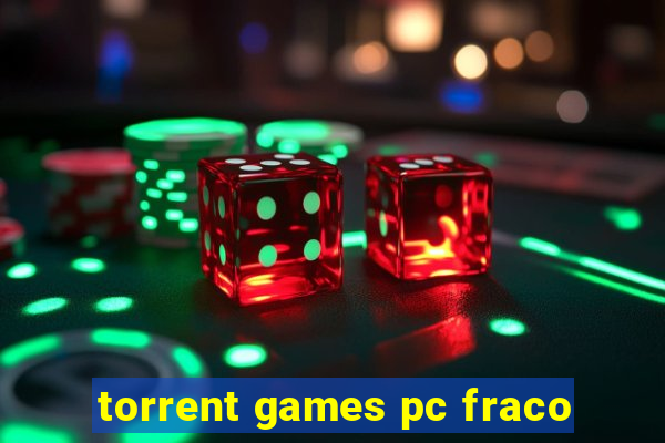 torrent games pc fraco